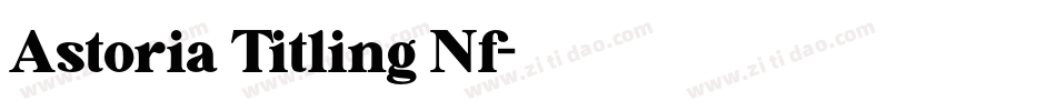 Astoria Titling Nf字体转换